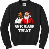 We Saw That Christmas Jesus Santa Claus Christ Kids Sweatshirt thumb 0