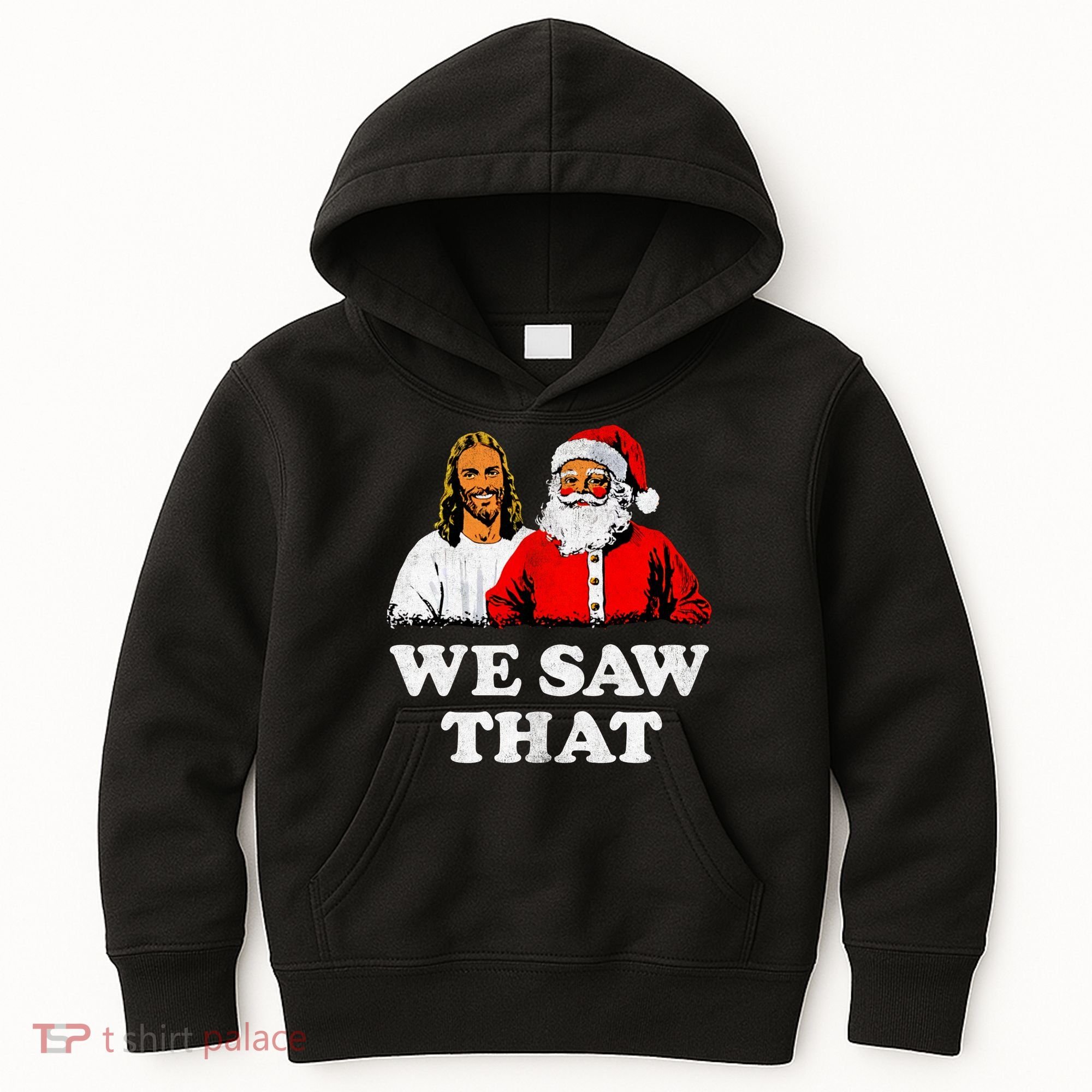 We Saw That Christmas Jesus Santa Claus Christ Kids Hoodie