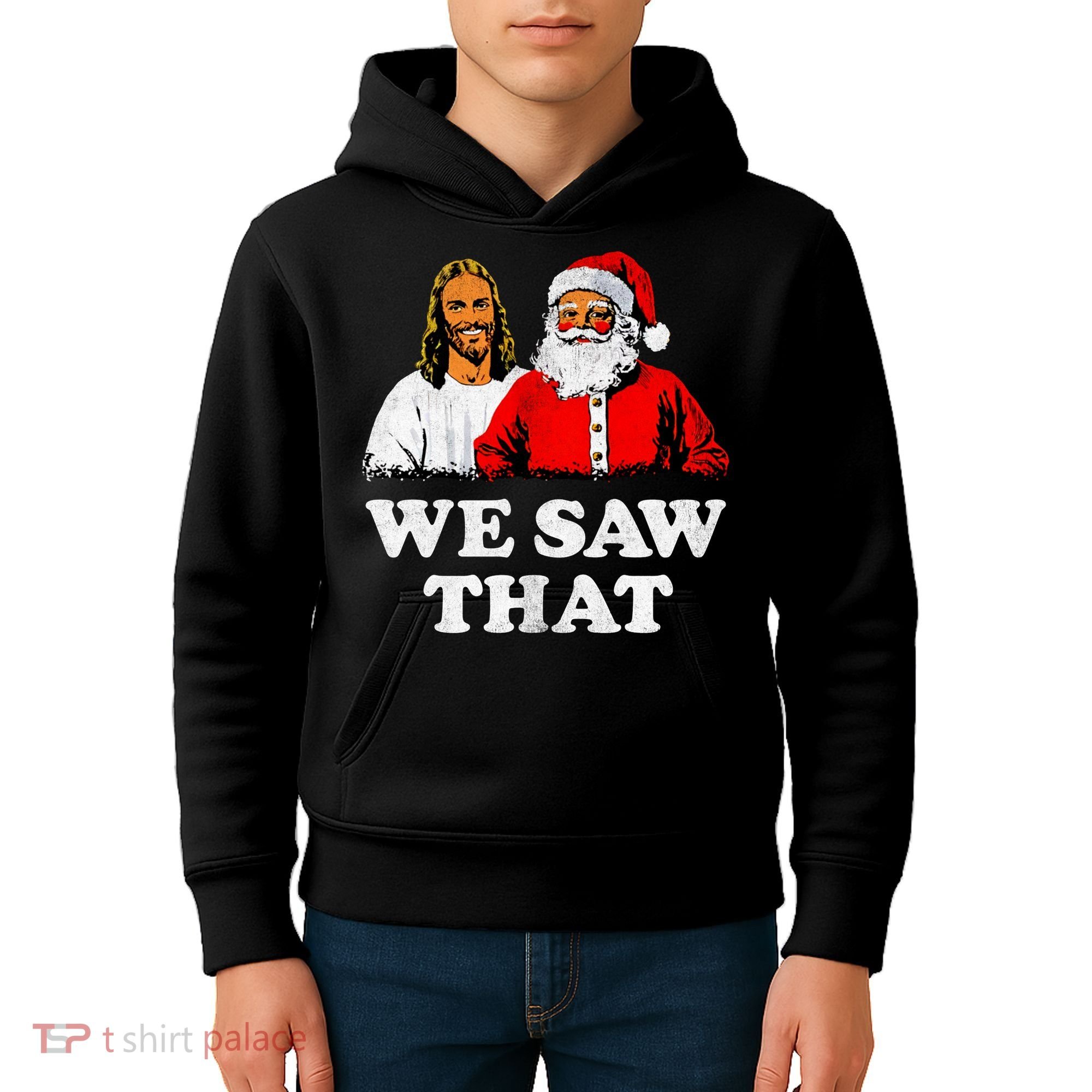 We Saw That Christmas Jesus Santa Claus Christ Kids Hoodie