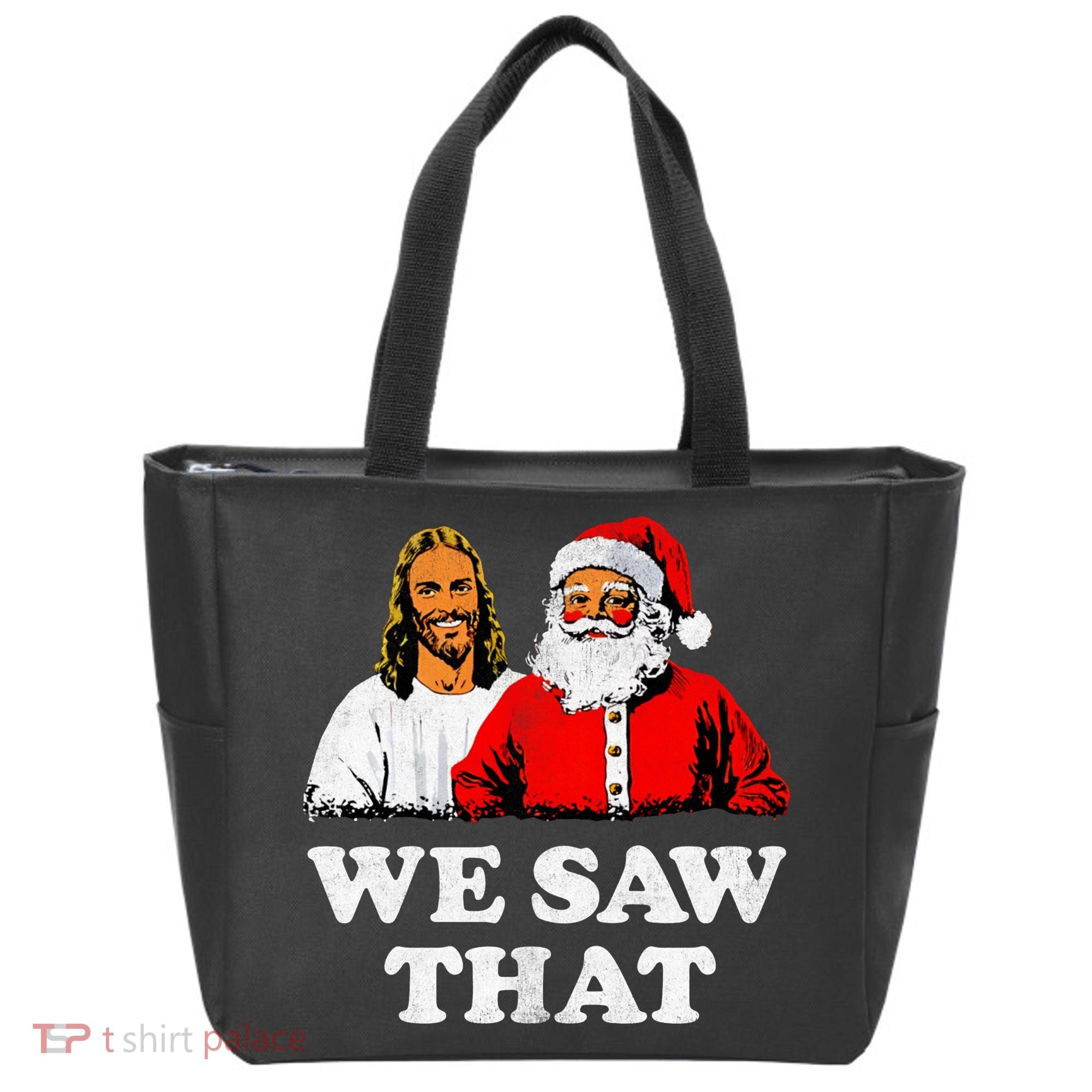 We Saw That Christmas Jesus Santa Claus Christ Tote Bag