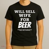 Will Sell Wife For Beer No Returns T-Shirt thumb 3