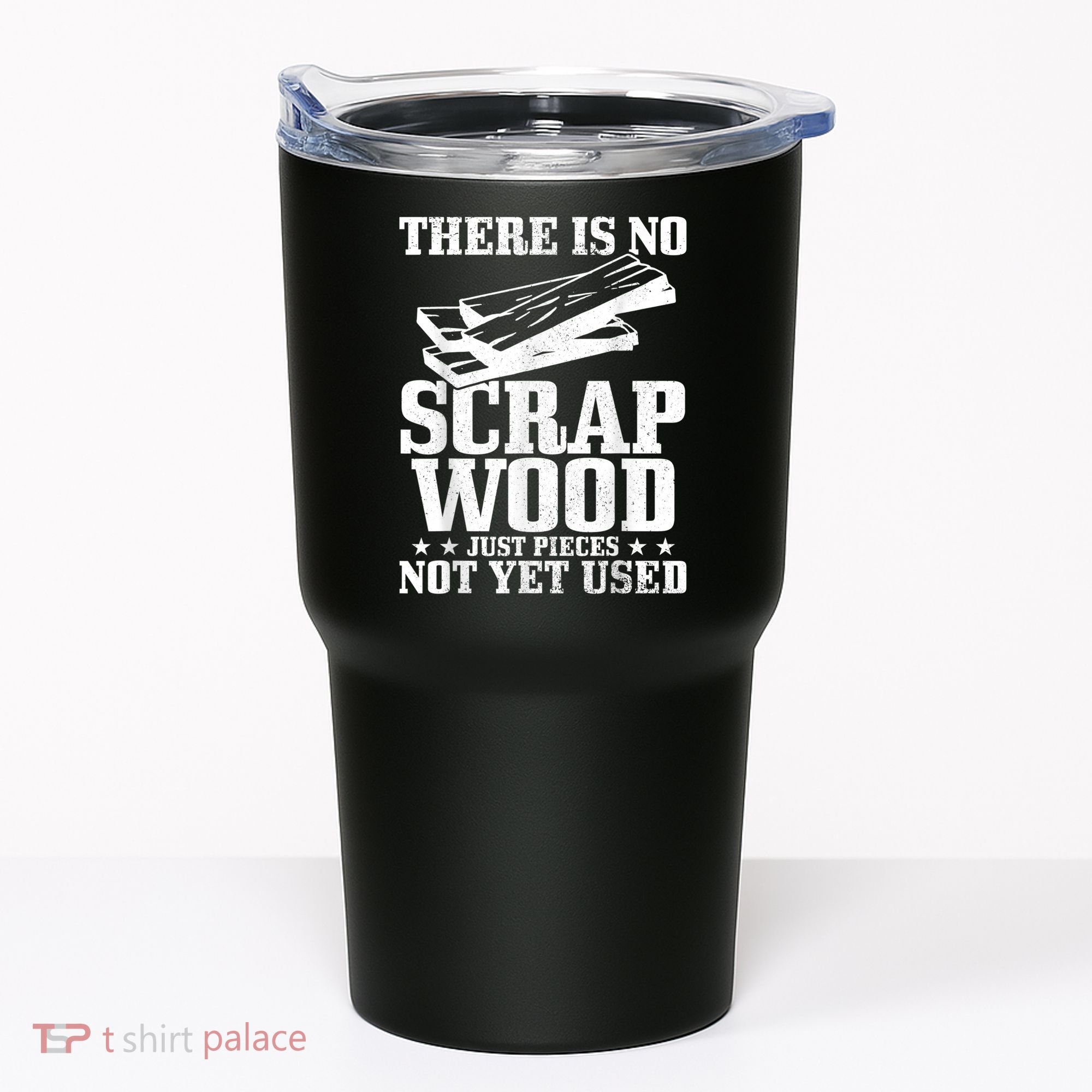 Woodworker Scrap Wood Woodworking Funny Carpenter Tumbler