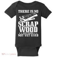Woodworker Scrap Wood Woodworking Funny Carpenter Baby Bodysuit thumb 0