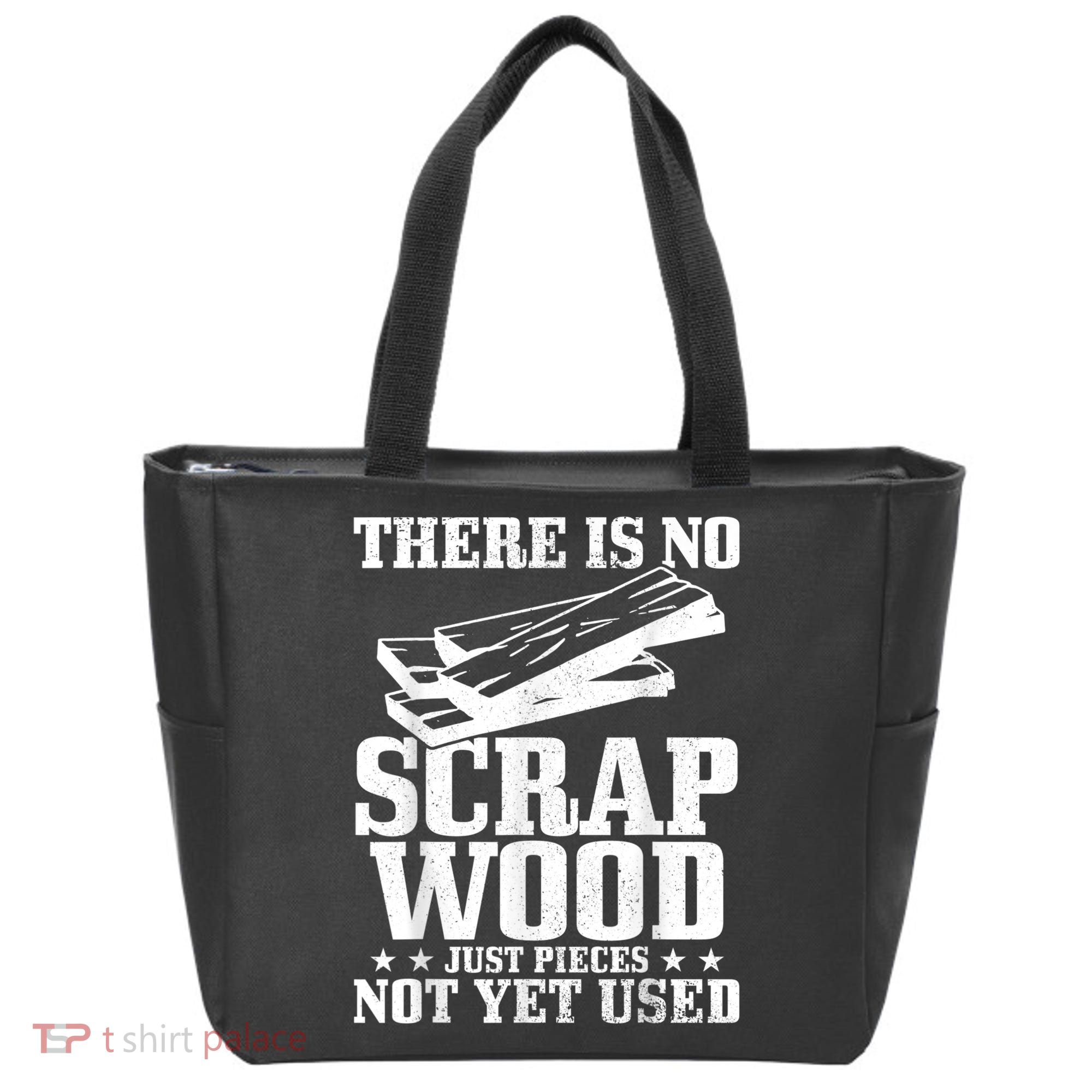 Woodworker Scrap Wood Woodworking Funny Carpenter Tote Bag
