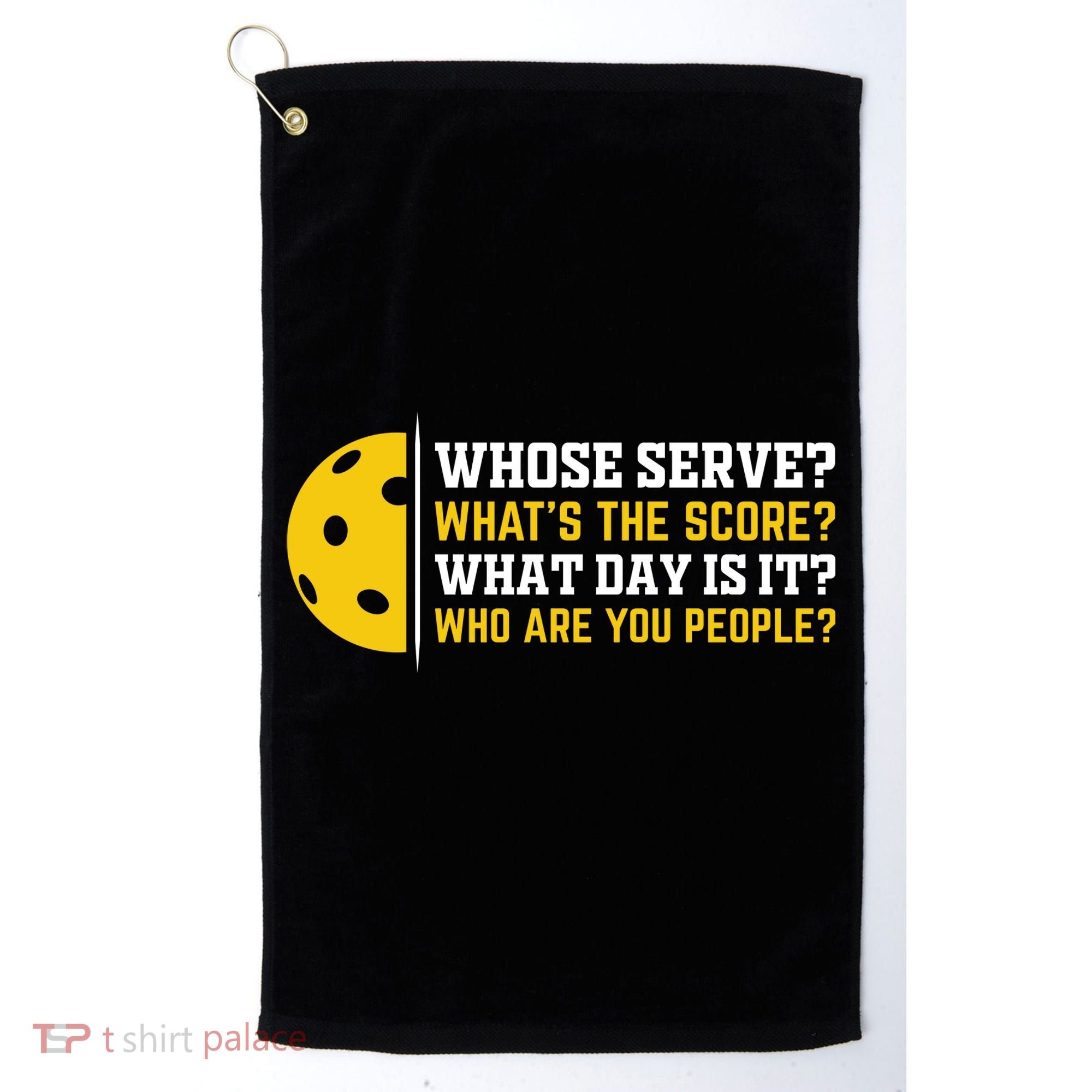 Whose Serve What's The Score Pickleball Paddle Golf Towel