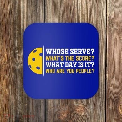 Whose Serve What's The Score Pickleball Paddle Coaster