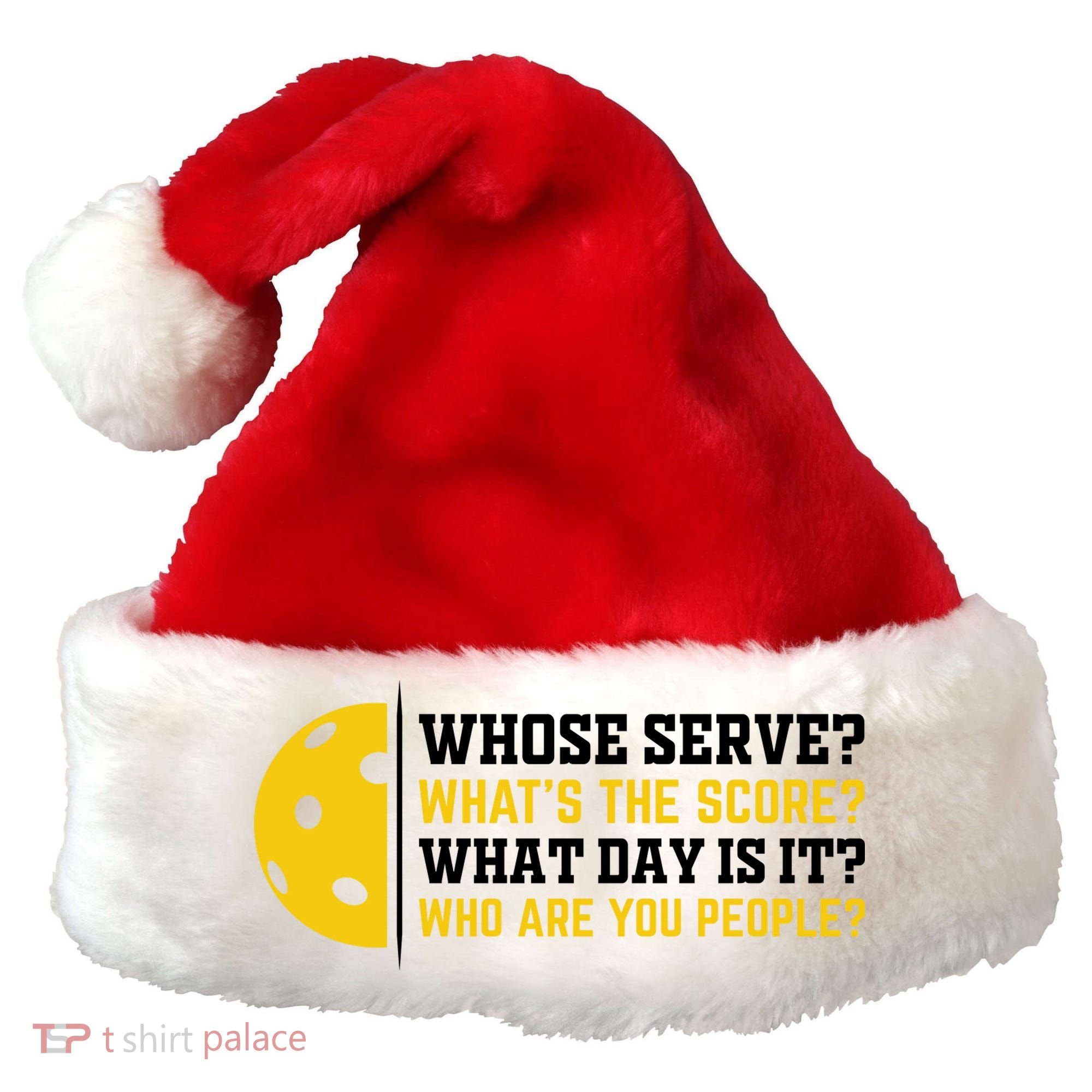 Whose Serve What's The Score Pickleball Paddle Santa Hat