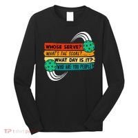 Whose Serve Who Are You People Pickleball Player Long Sleeve Shirt thumb 0