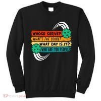 Whose Serve Who Are You People Pickleball Player Sweatshirt thumb 0