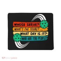 Whose Serve Who Are You People Pickleball Player Mousepad thumb 0