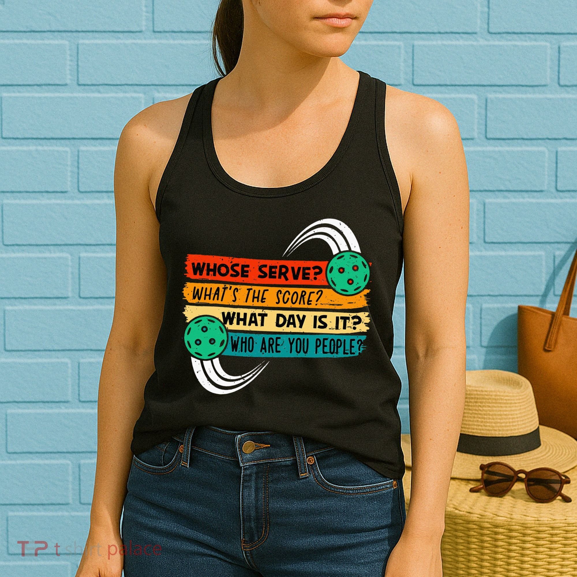Whose Serve Who Are You People Pickleball Player Women's Tank Top