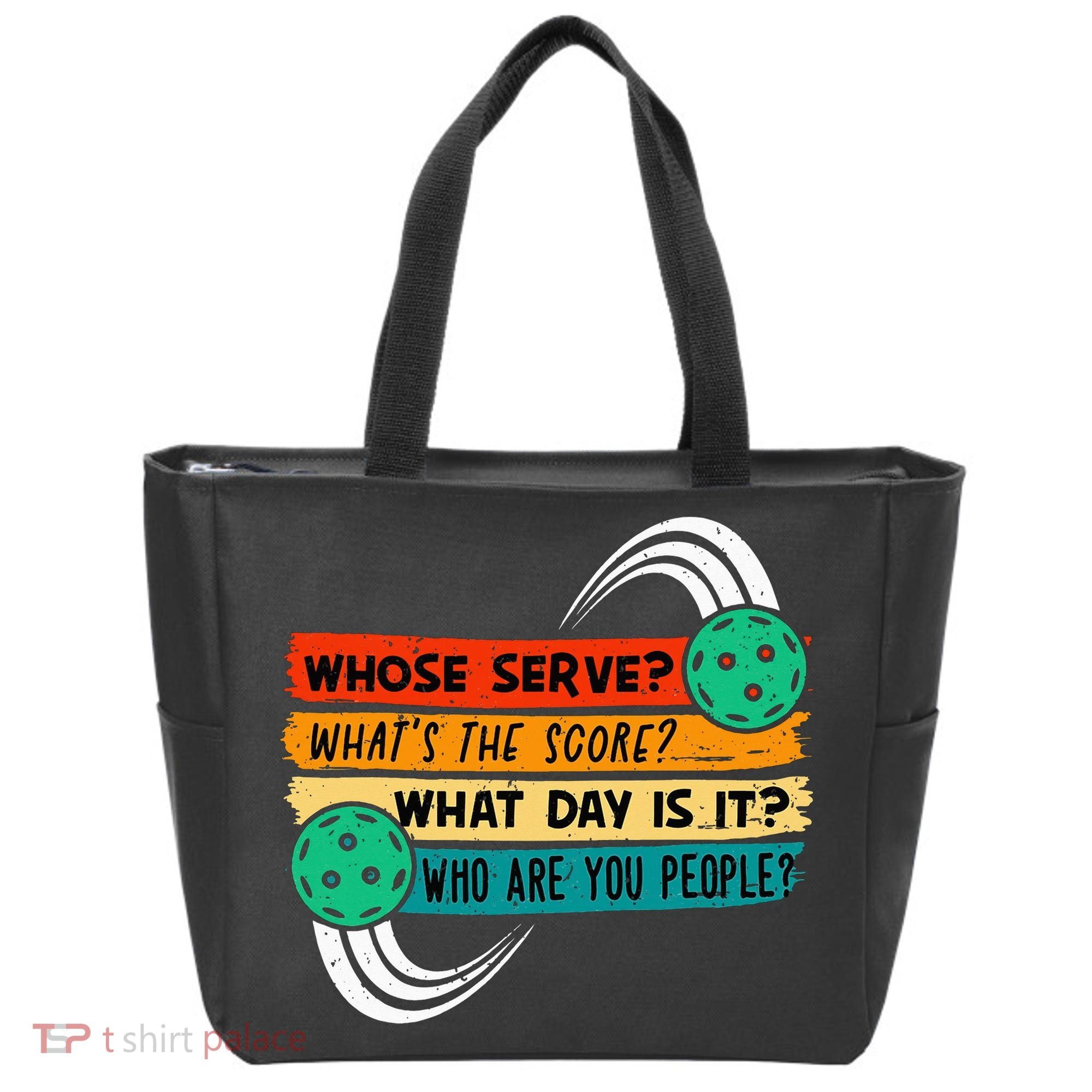 Whose Serve Who Are You People Pickleball Player Tote Bag