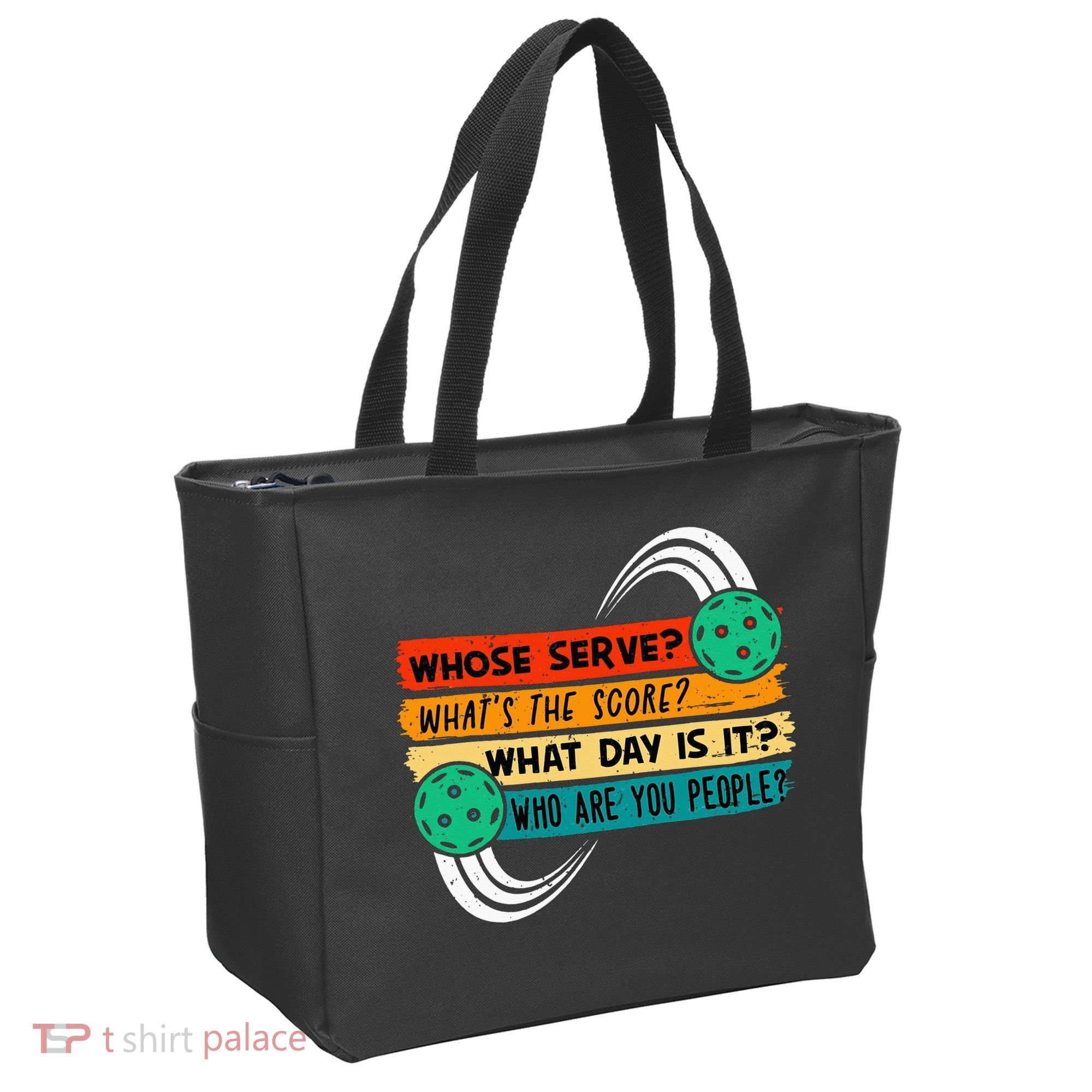 Whose Serve Who Are You People Pickleball Player Tote Bag