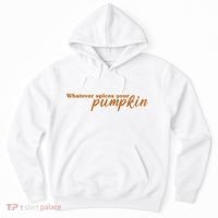 Whatever Spices Your Pumpkin Hoodie thumb 0