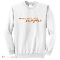 Whatever Spices Your Pumpkin Sweatshirt thumb 0