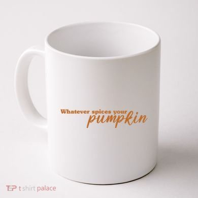 Whatever Spices Your Pumpkin Coffee Mug