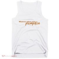 Whatever Spices Your Pumpkin Tank Top thumb 0