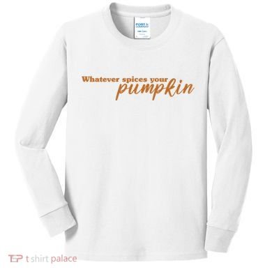 Whatever Spices Your Pumpkin Kids Long Sleeve Shirt