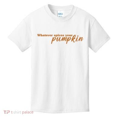 Whatever Spices Your Pumpkin Kids T-Shirt