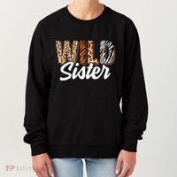 Wild Sister Zoo Born Two Be Wild Bgiftday Safari Jungle Animal Gift Women's Sweatshirt thumb 0