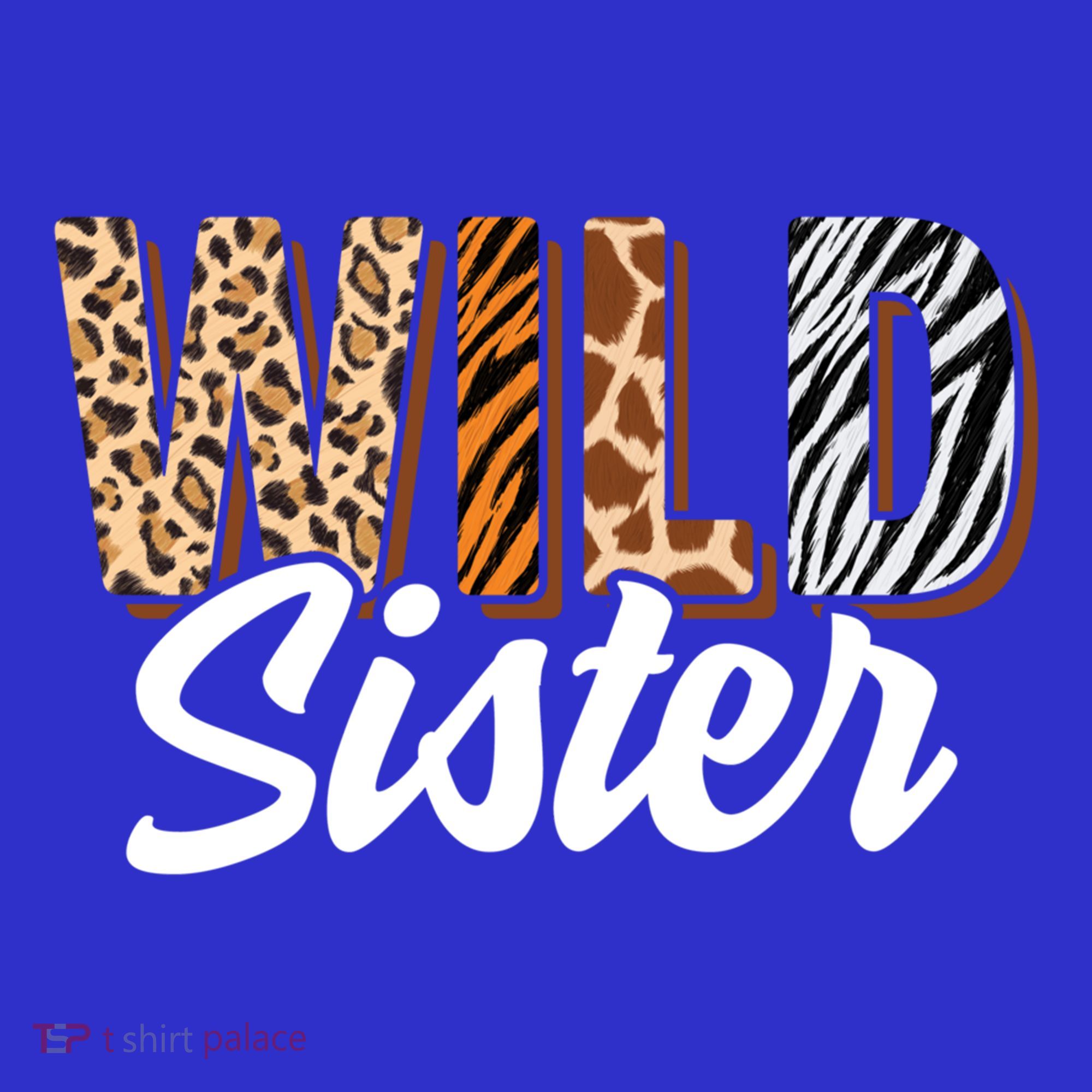 Wild Sister Zoo Born Two Be Wild Bgiftday Safari Jungle Animal Gift T-Shirt