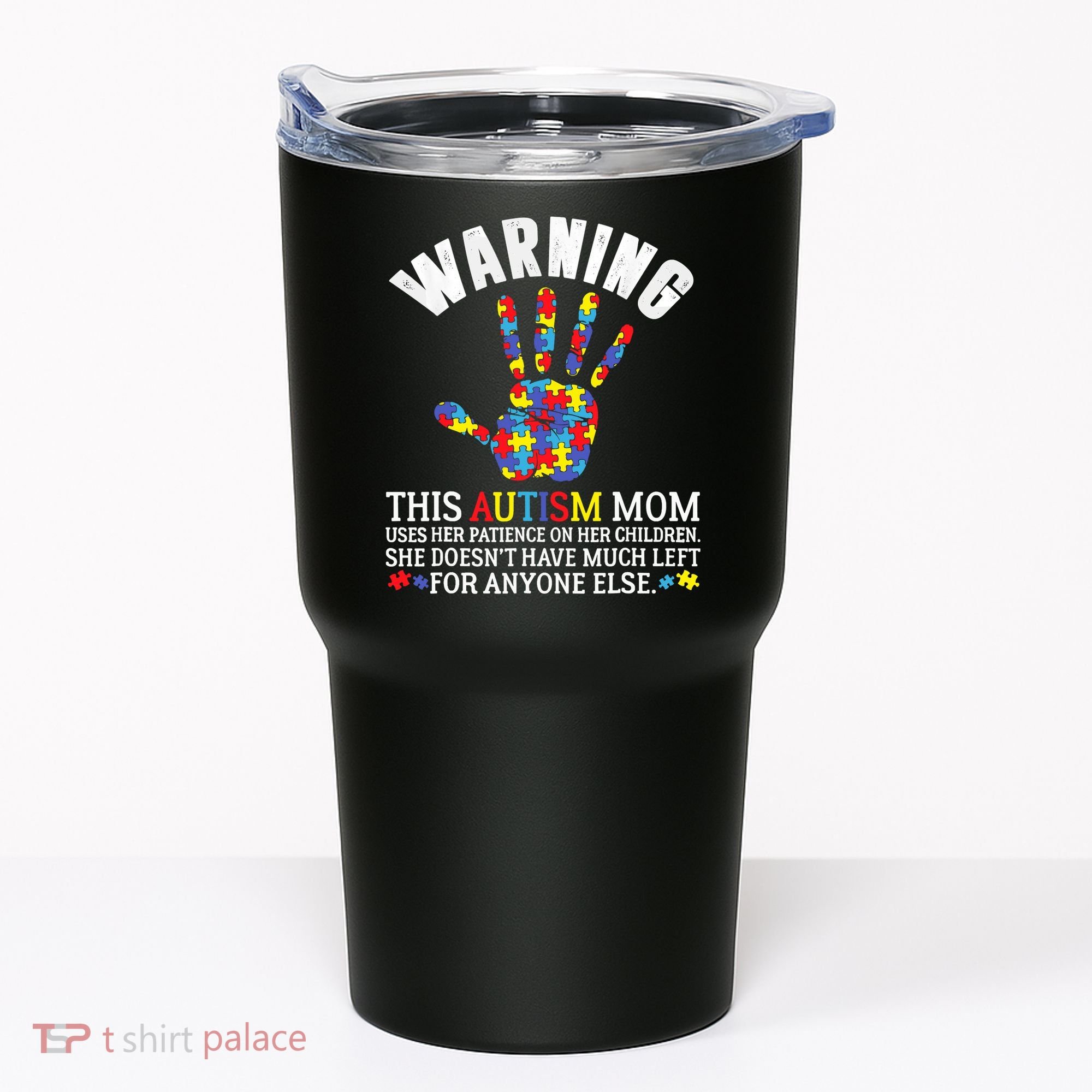 Warning This Autism Mom Uses Patience In Children Tumbler