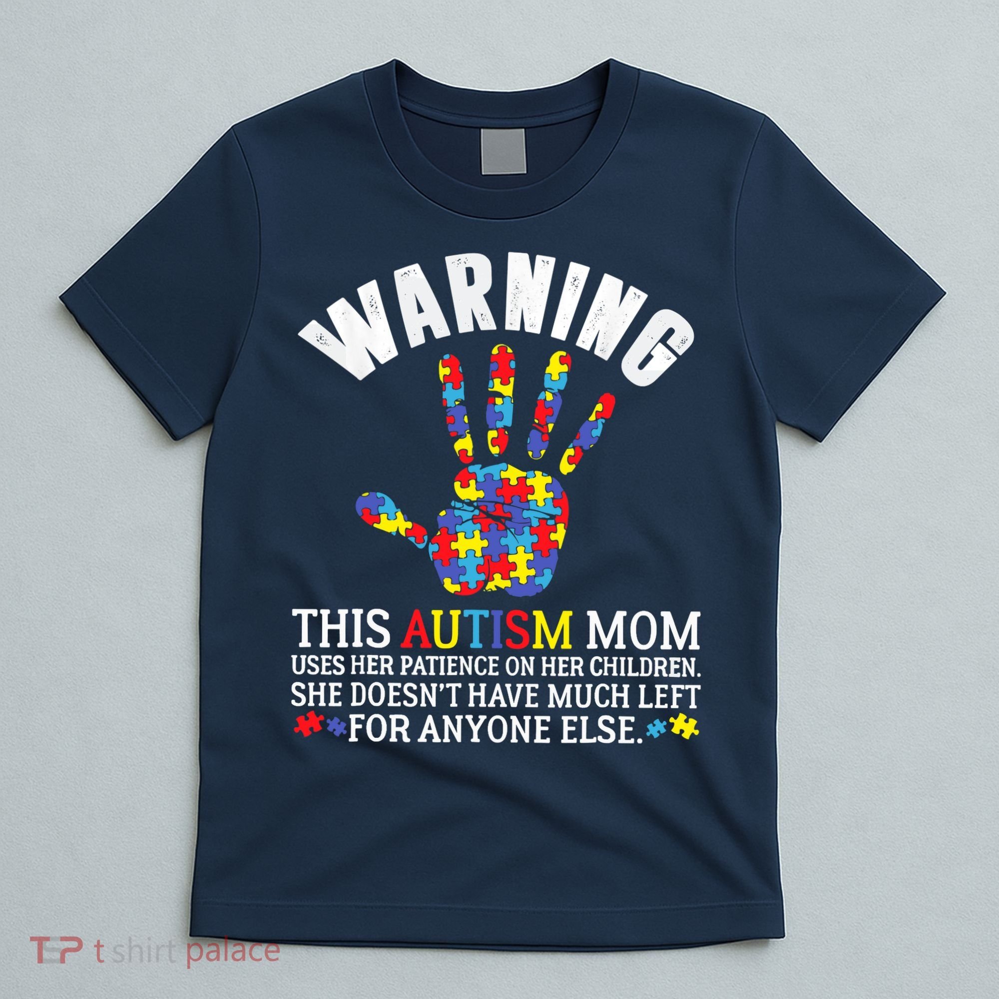 Warning This Autism Mom Uses Patience In Children T-Shirt