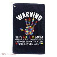 Warning This Autism Mom Uses Patience In Children Golf Towel thumb 0