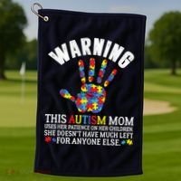 Warning This Autism Mom Uses Patience In Children Golf Towel thumb 1