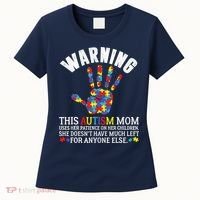 Warning This Autism Mom Uses Patience In Children Women's T-Shirt thumb 0