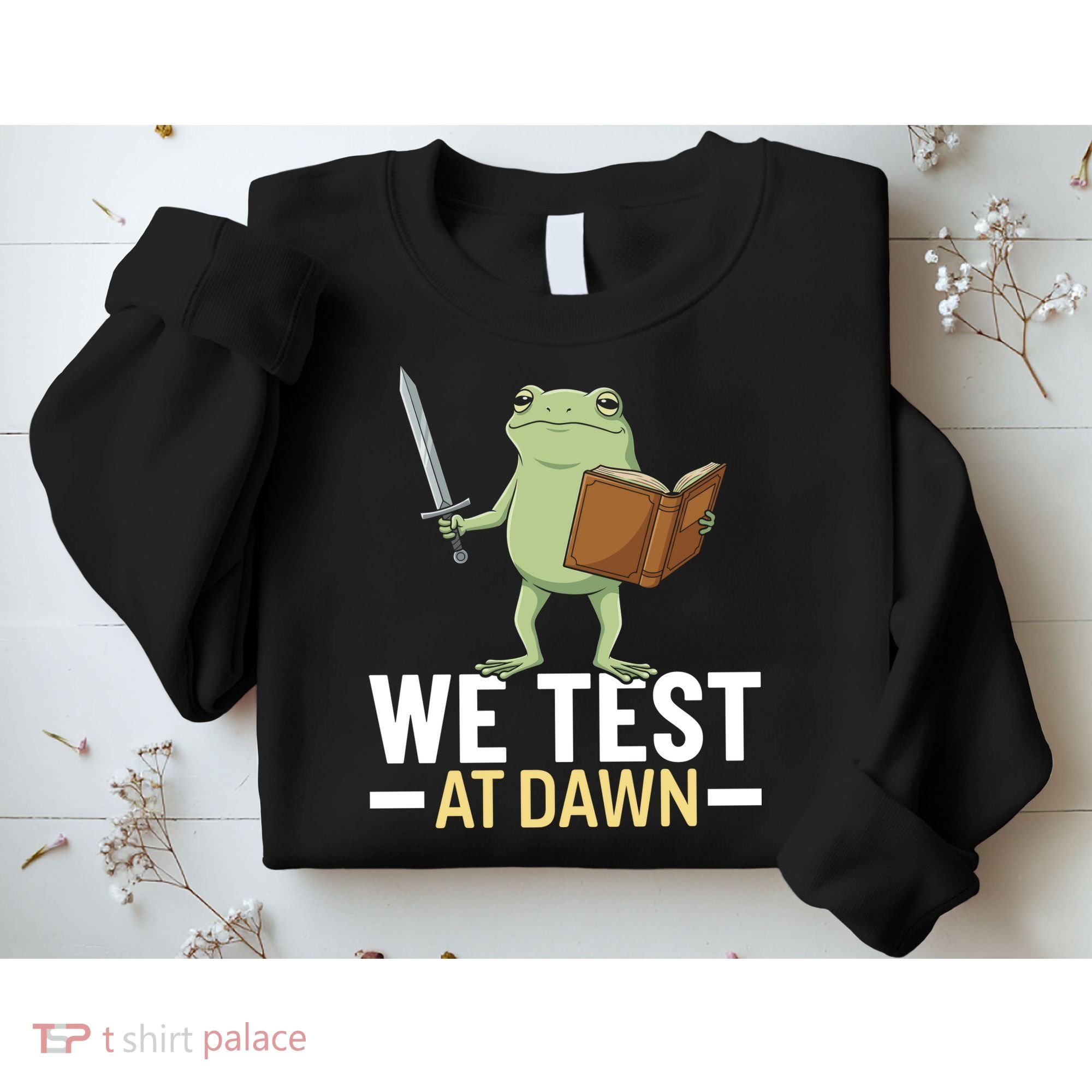 We Test At Dawn Sweatshirt