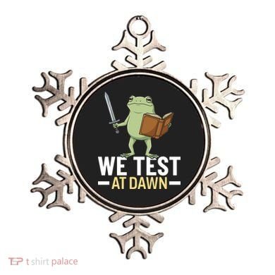 We Test At Dawn Ornament