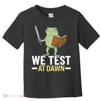 We Test At Dawn Toddler T-Shirt thumb 0