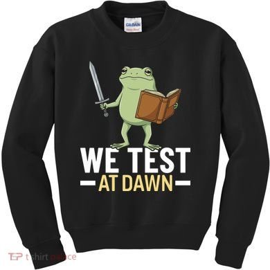 We Test At Dawn Kids Sweatshirt