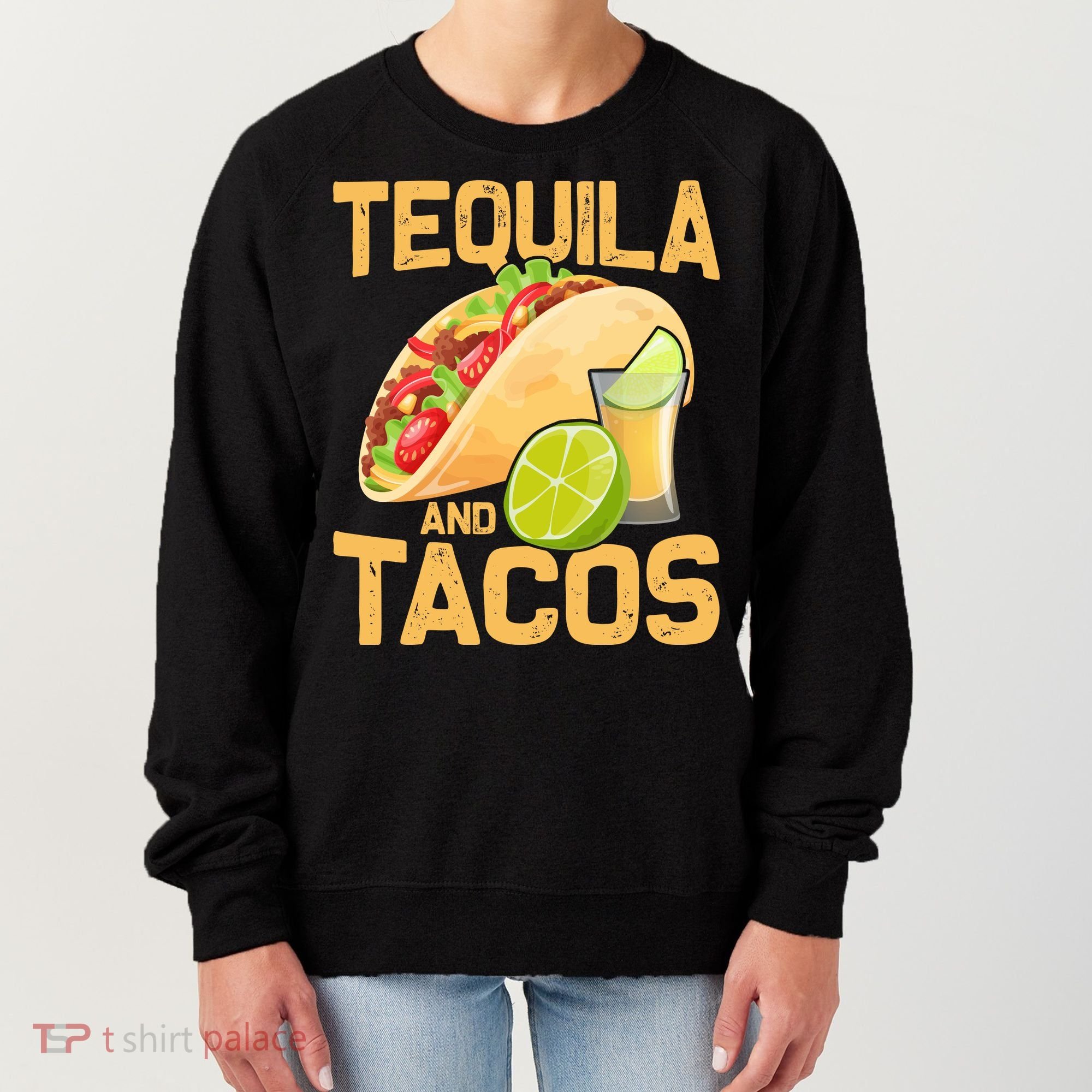 Womens Tacos And Tequila Funny Cinco De Mayo Women's Sweatshirt