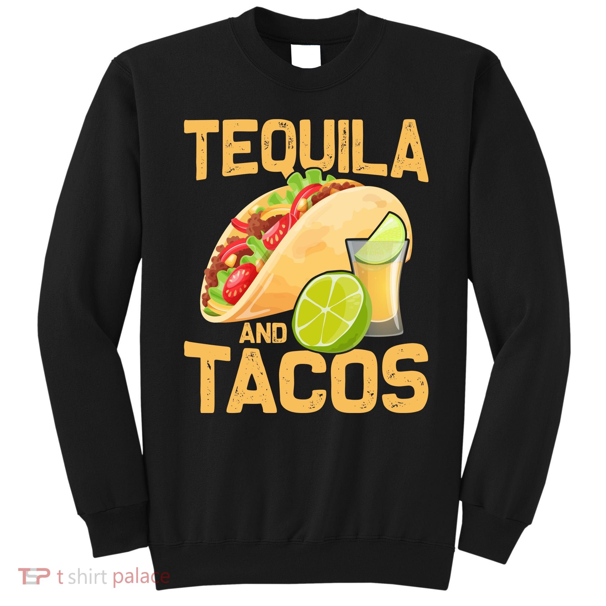 Womens Tacos And Tequila Funny Cinco De Mayo Sweatshirt