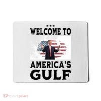 Welcome To Americas Gulf Donald Trump Mousepad thumb 0
