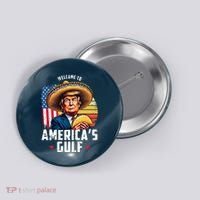 Welcome To Americas Gulf Funny Donald Trump Button thumb 0