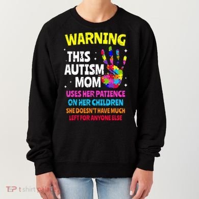 Warning This Autism Mom Patience Awareness Women's Sweatshirt