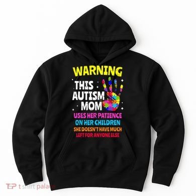 Warning This Autism Mom Patience Awareness Hoodie