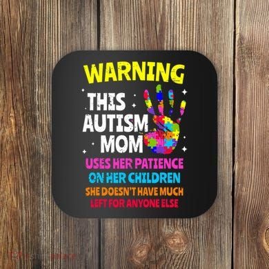 Warning This Autism Mom Patience Awareness Coaster