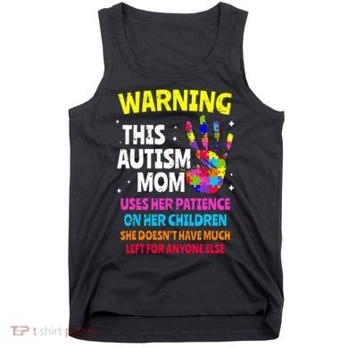 Warning This Autism Mom Patience Awareness Tank Top