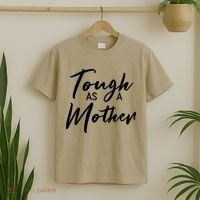 Womens Tough As A Mother Best Mom Ever Mothers Day Loving Mama T-Shirt thumb 2
