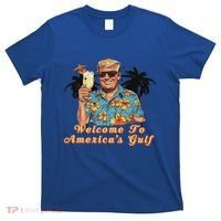 Welcome To AmericaS Gulf Funny Trump Beach Cruise T-Shirt thumb 0