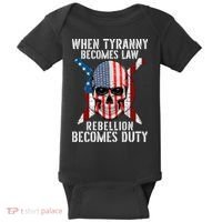 When Tyranny Becomes Law Rebellion Becomes Duty Patriotic Baby Bodysuit thumb 0