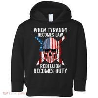 When Tyranny Becomes Law Rebellion Becomes Duty Patriotic Toddler Hoodie thumb 0