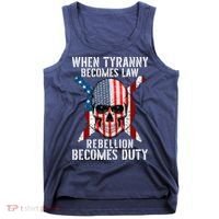 When Tyranny Becomes Law Rebellion Becomes Duty Patriotic Tank Top thumb 0