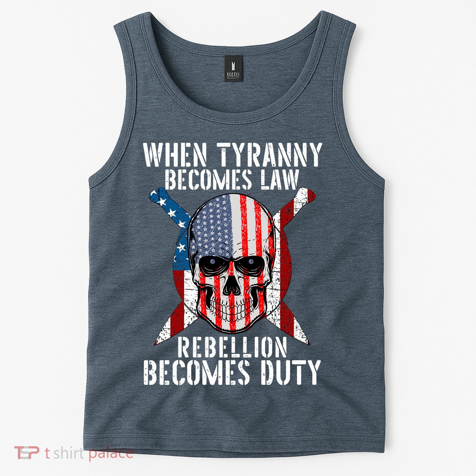When Tyranny Becomes Law Rebellion Becomes Duty Patriotic Tank Top
