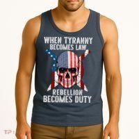 When Tyranny Becomes Law Rebellion Becomes Duty Patriotic Tank Top thumb 3