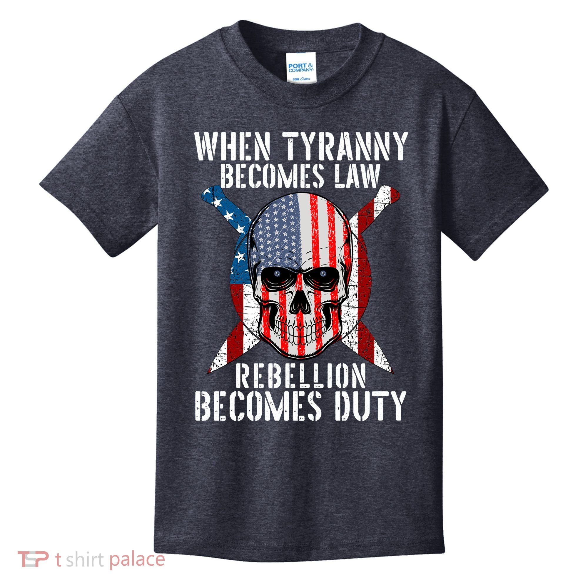 When Tyranny Becomes Law Rebellion Becomes Duty Patriotic Kids T-Shirt